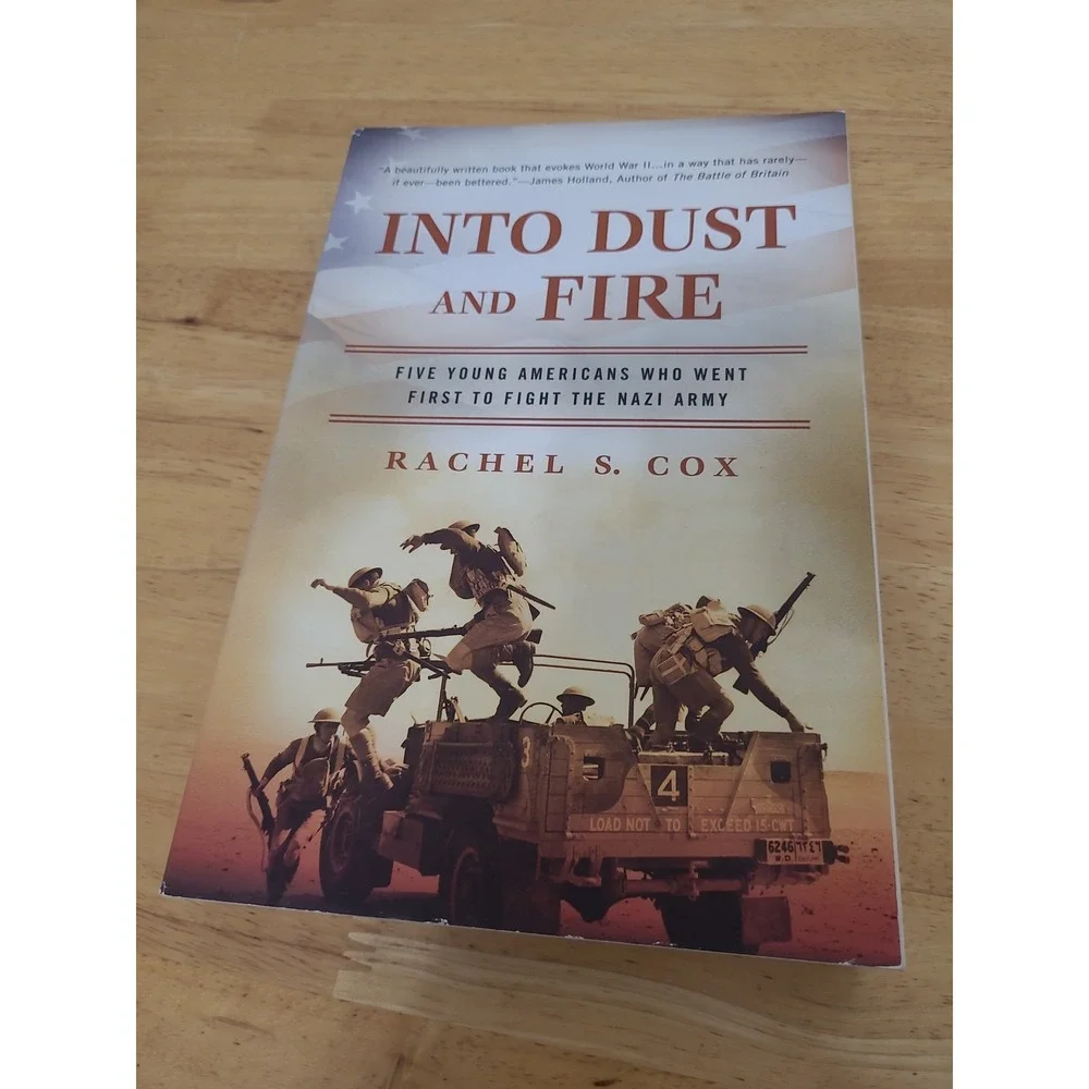 Into Dust‎ and Fire: WWII History Book, Rachel S. Cox, War, Military